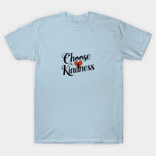 Choose kindness T-Shirt